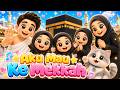 Aku Mau Ke Mekkah Lagu Anak Islami Indonesia 3D Animasi Kartun Lucu