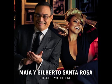 Maía  y Gilberto Santa Rosa - Lo que yo quiero (Cover Audio)