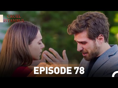 Episode 78 | Cruel Istanbul