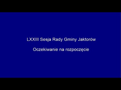LXXIII Sesja Rady Gminy Jaktorów - 24-08-2023 r