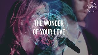 The Wonder Of Your Love - Hillsong Worship