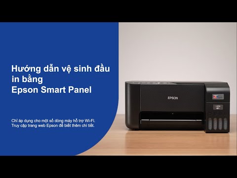 video huong dan ve sinh dau in bang epson smart panel