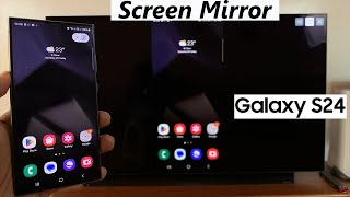 How To Wirelessly Screen Mirror Samsung Galaxy S24 / S24 Ultra To Any Smart TV