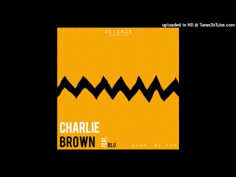 ScienZe - Charlie Brown feat. Blu (prod. EOM)