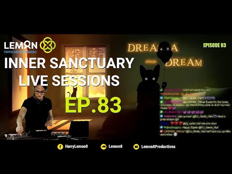 LEMON8  - Inner Sanctuary Live Sessions EP 83 - Progressive House & Melodic Techno