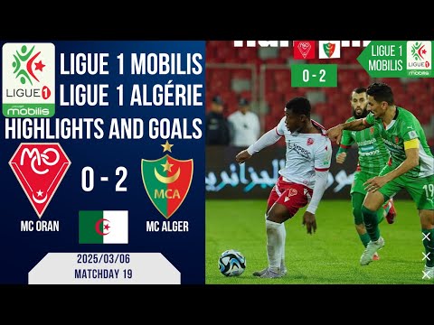 MC Oran vs MC Alger (0-2) | Highlights and Goals | Ligue 1 Mobilis | Ligue 1 Algérie