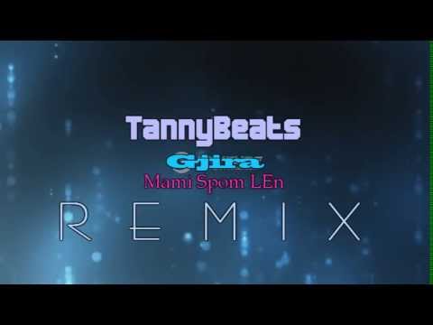 TannyBeats - Gjira Mami Spom Len REMIX