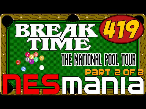 419/714 Break Time: The National Pool Tour (Part 2/2) - NESMania