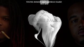 Young Rome - Right Back ft Diego Hard