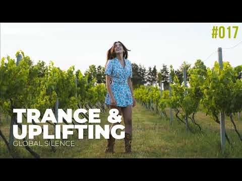 TRANCE & UPLIFTING | Vocal Trance | Global Silence | Episode #017