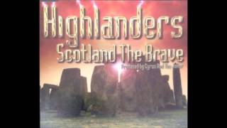 Highlanders - Scotland the brave (Radio Mix)