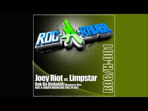 Joey Riot vs. Limpstar – Rok Da Diskotek (Hardcore Mix)