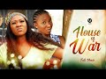 HOUSE OF WAR Full Movie Chinenye Nnebe Sonia Uche 2022 Latest Nigerian Nollywood Full Movie