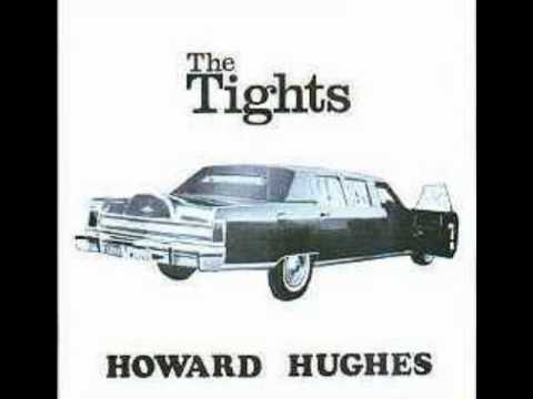 The Tights- Howard Hughes