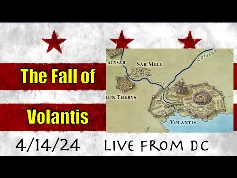 Live From DC: The Fall of Volantis