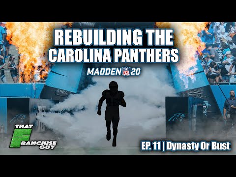 A Realistic Rebuild Of The Carolina Panthers | Madden 20 | Ep 11: Dynasty Or Bust