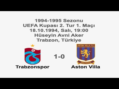 Trabzonspor 1-0 Aston Villa [HD] 18.10.1994 - 1994-1995 UEFA Cup 2nd Round 1st Leg + B&PM Comments
