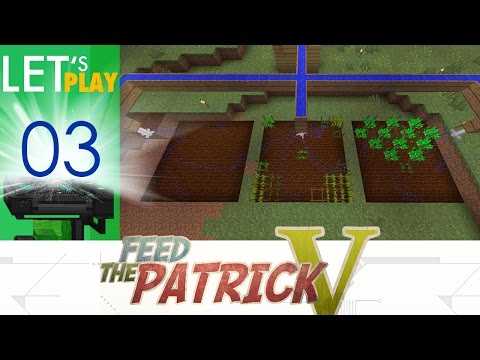 Feed the Patrick V ep.3 - Agricraft