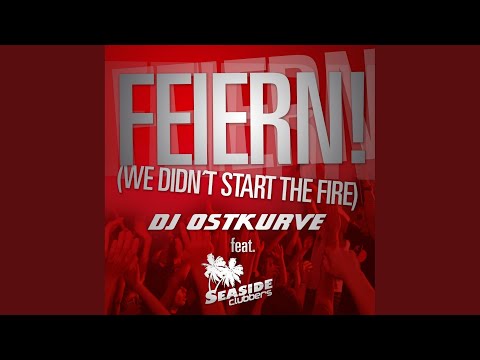 Feiern! (We Didn't Start The Fire) (Bad Booty Brothers Remix)