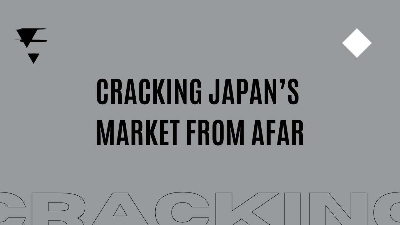 #5 Cracking Japan's Market from Afar