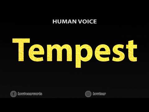 How to Pronounce Tempest