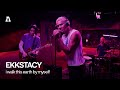 EKKSTACY I Walk This Earth All By Myself Audiotree Live