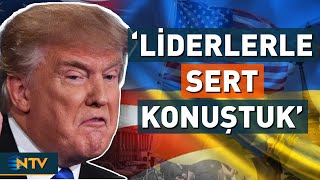 Trump'tan Avrupalı Liderlerle İlgili 'Sert' Açıklama! | NTV