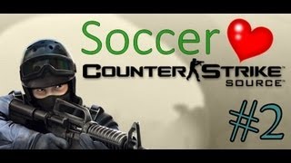 preview picture of video 'Counter-Strike: Source #2 - Soccer! I love it :)'