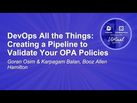 DevOps All the Things: Creating a Pipeline to Validate Your OPA Policies - Goran Osim