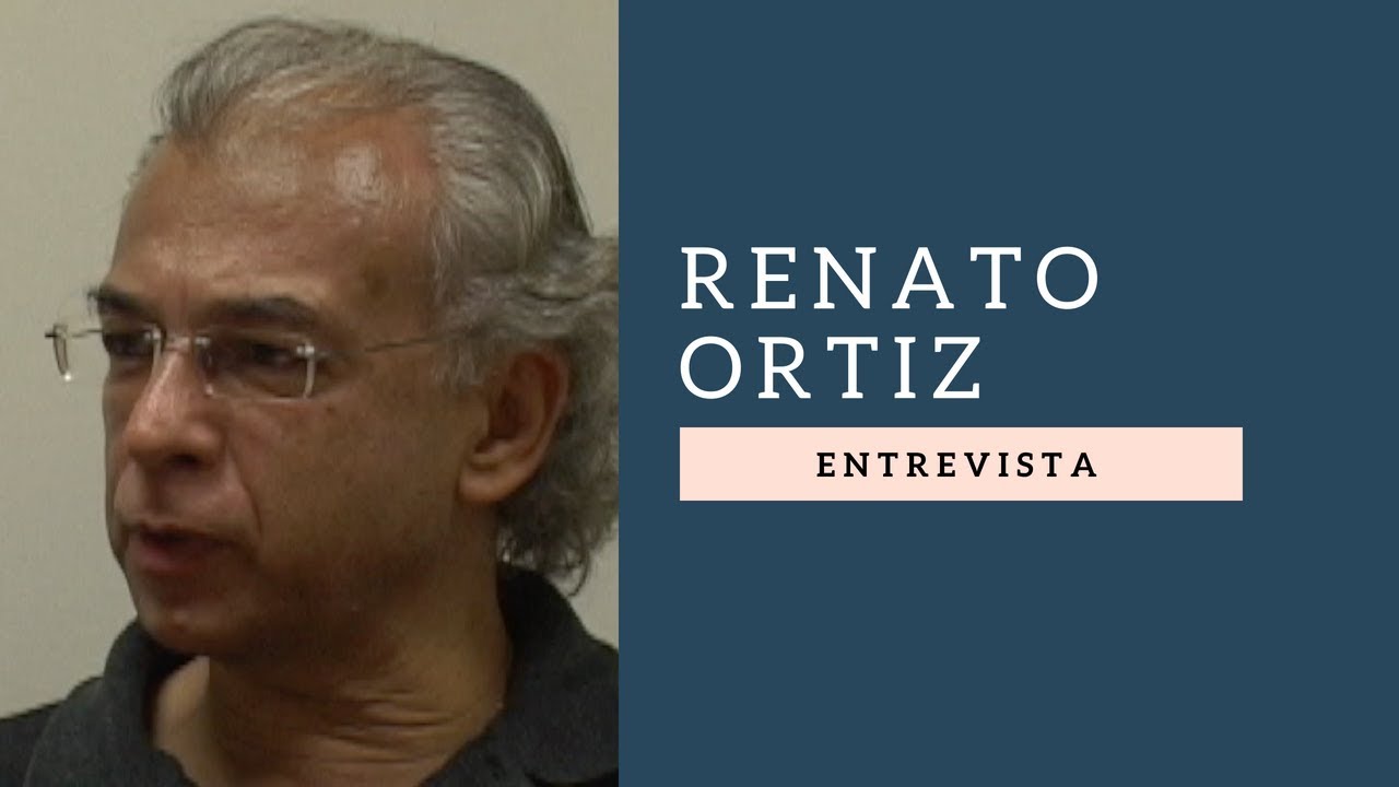 Entrevista com Renato Ortiz (13/07/2009)