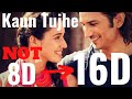 Kaun Tujhe Yun Pyar Karega 16D Audio MS Dhoni Songs Sushant Singh Rajput 8D Audio 3D Audio