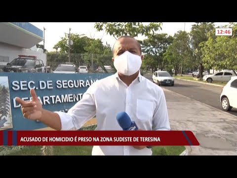 Acusado de homicídio é preso na zona sudeste 19 05 2021