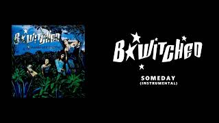 B*Witched - Someday (Instrumental)