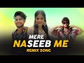 Tere Naseeb Me Mai Hu Ki Nahi - Atul Diwakar , Remix Music Video ( Prod. Hhk Beatz )