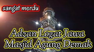 Download lagu Adzan Logat Jawa Masjid Agung Demak... mp3