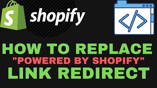 How to Change "Powered by Shopify" Link Redirect
