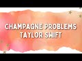 Champagne Problems - Taylor Swift || Lyrics and Chords
