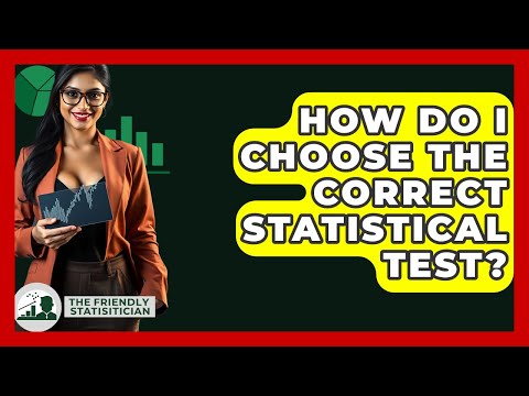 How Do I Choose The Correct Statistical Test? - The Friendly Statistician