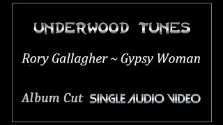 Rory Gallagher ~ Gypsy Woman (CD bonus track) ~ 1971 ~ Single Audio Video