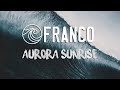Franco - Aurora Sunrise (Lyrics)