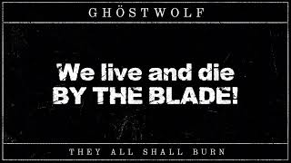 Ghöstwolf - They All Shall Burn (God is Dead. Satan Lives)