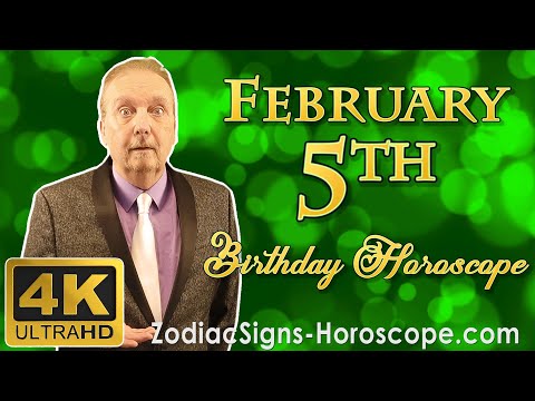 February 5 Zodiac Horoscope and Birthday Personality | February 5th Birthday Personality Analysis