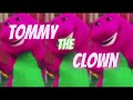 TOMMY THE CLOWN ILoveYouChallenge Barney Theme