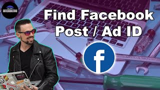 How To: Find Your Facebook Ad / Post ID