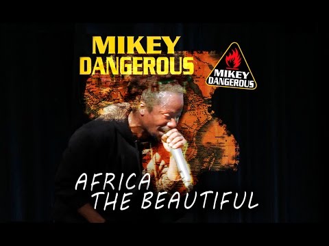 MIKEY DANGEROUS - AFRICA THE BEAUTIFUL (Watson Unlimited / MBoss Records)