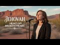 Jehovah Heals My Broken Heart | Comforting JW Song