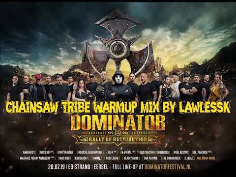 Dominator 2019 | Chainsaw Tribe Area | Warm-Up Mix by LawlessK