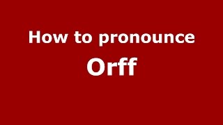 How to pronounce Orff