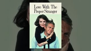 Love With The Proper Stranger