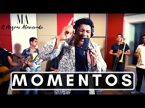 MOMENTOS (LIVE SESSION) - MARCOS ANTÔNIO O NEGRÃO ABENÇOADO